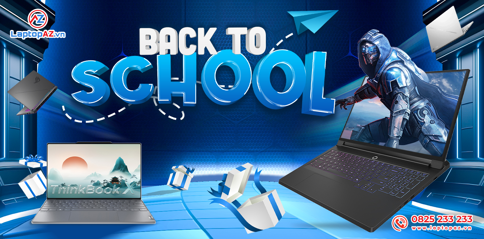 BACK TO SCHOOL - DEAL HỜI GẤP BỘI, SẮM LAPTOP CHẤT CHƠI