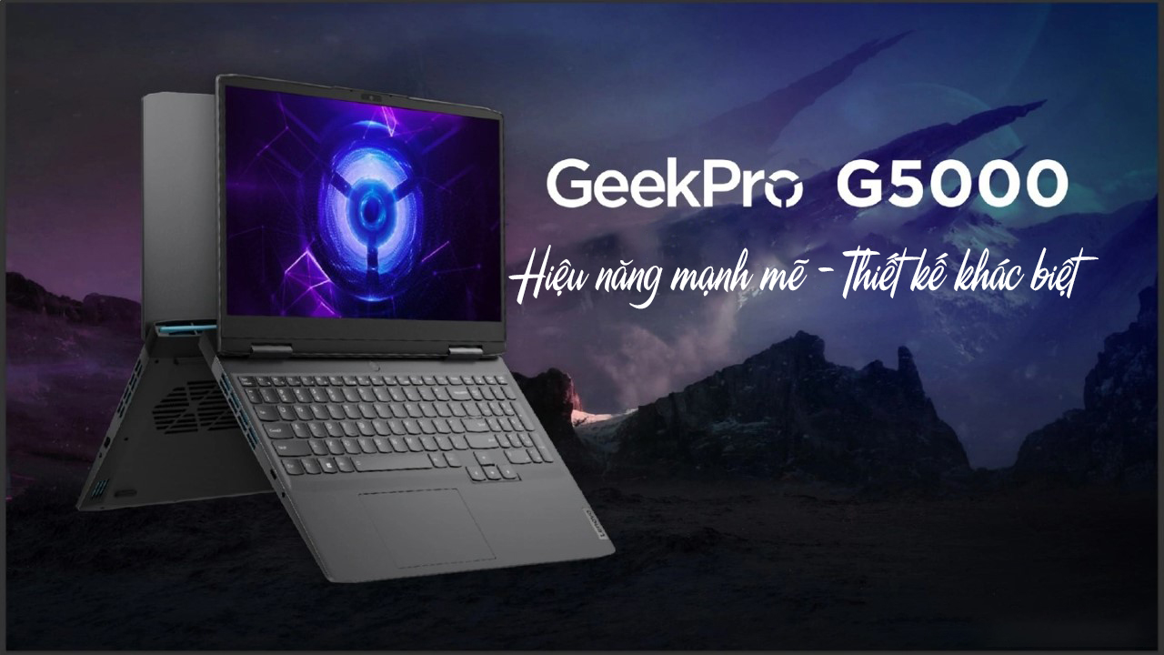 Lenovo trình làng GeekPro G5000 - Mẫu Laptop Gaming hiệu năng cao hoàn toàn mới