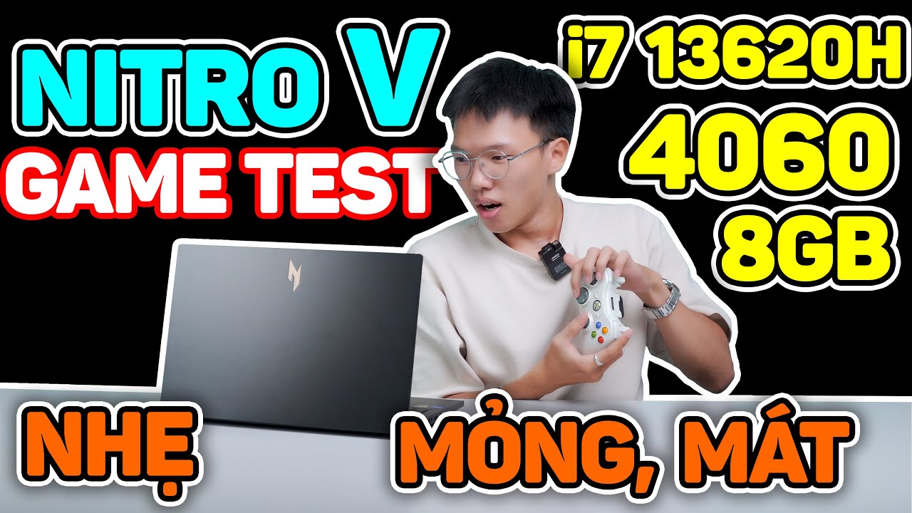 Laptop gaming Mỏng Nhẹ vừa MẠNH, vừa MÁT NHẤT...? Test Game Acer Nitro V (Core i7 13620H + RTX 4060)