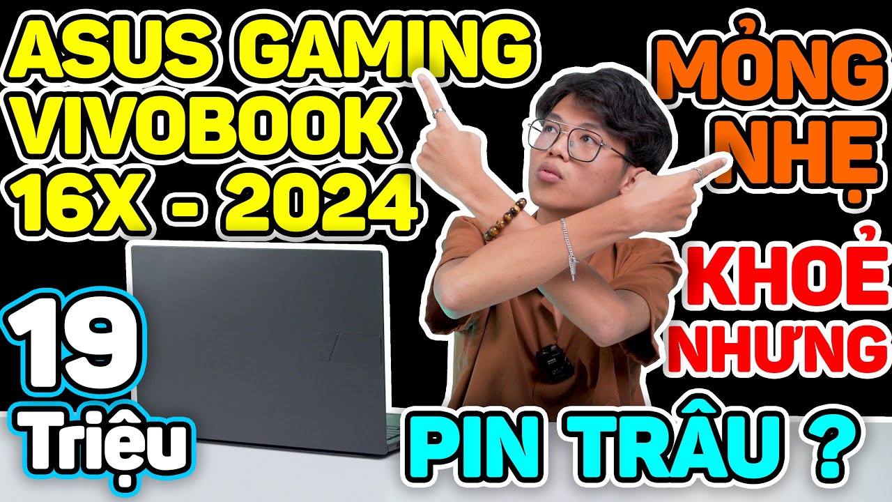 Đánh giá Asus Gaming VivoBook (2024) Vừa MỎNG NHẸ, PIN TRÂU nhưng HIỆU NĂNG vẫn KHOẺ, có Đáng Mua?